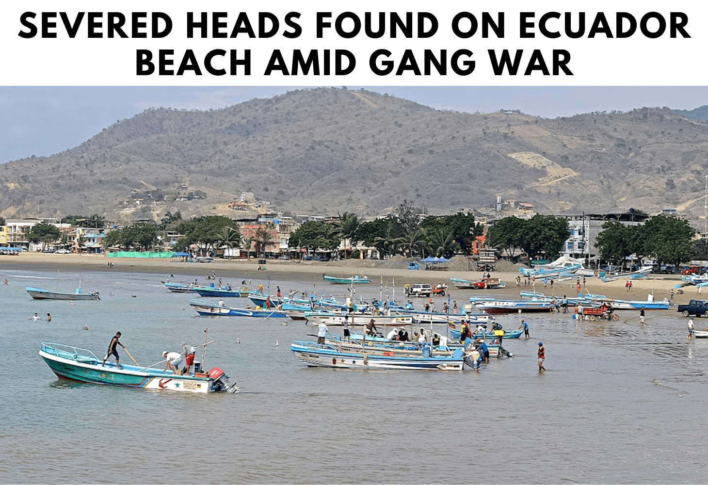 Severed Heads Found on Ecuador Beach Amid Gang War