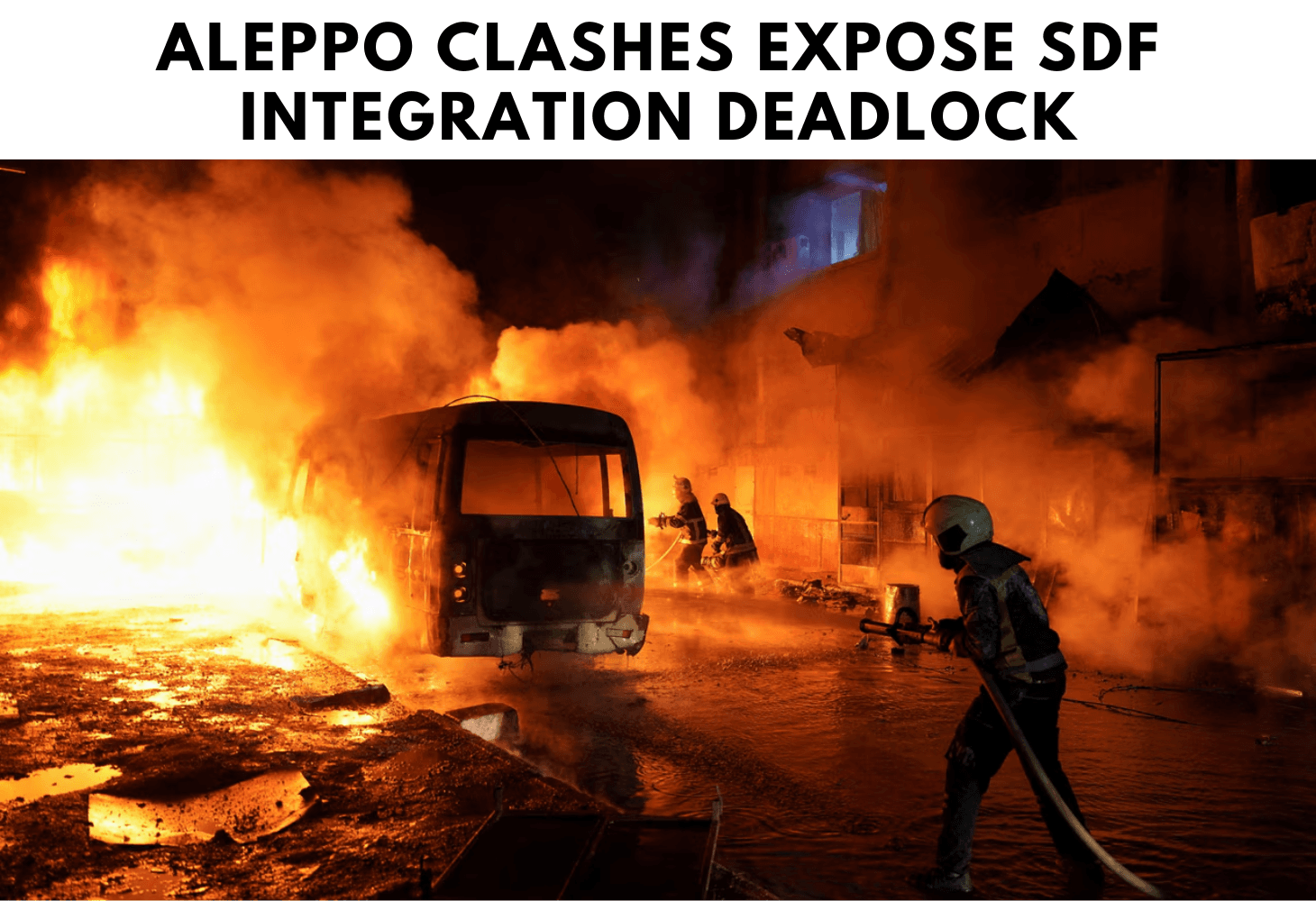 Aleppo clashes, Syrian Democratic Forces, Syria conflict, SDF integrat Aleppo clashes, Syrian Democratic Forces, Syria conflict, SDF integrat